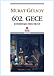 602. Gece - Kendini Fark Eden Hikâye | Murat Gülsoy
